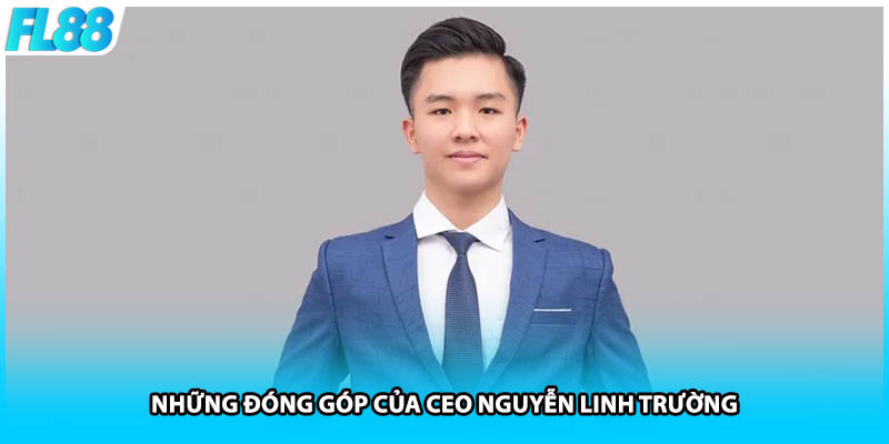 Những đóng góp của CEO Nguyễn Linh Trường 