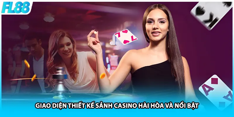 Giao diện thiết kế sảnh Casino hài hòa và nổi bật
