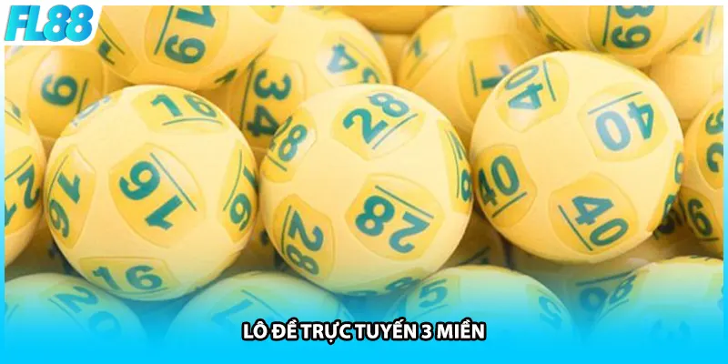 Lô đề trực tuyến 3 miền